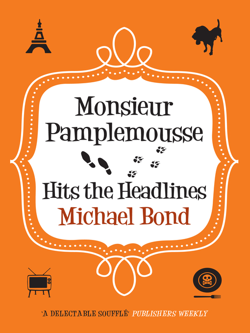 Cover image for Monsieur Pamplemousse Hits the Headlines